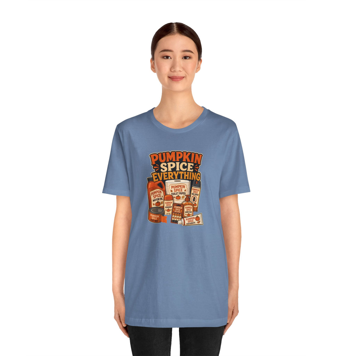 Pumpkin Spice Everything T-Shirt – Funny Fall Trend Parody Tee