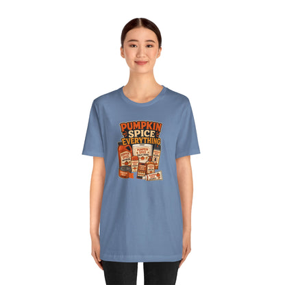 Pumpkin Spice Everything T-Shirt – Funny Fall Trend Parody Tee