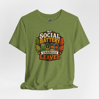 My Social Battery Changes With the Leaves T-Shirt – Funny Fall Tee