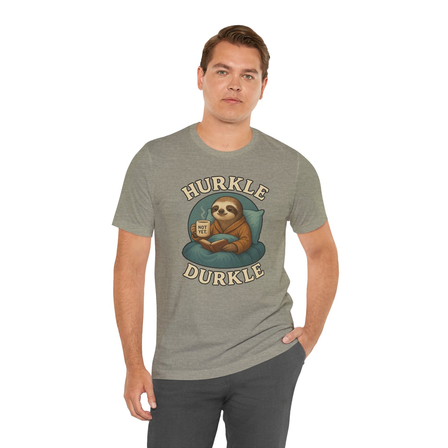 Hurkle Durkle Sloth T-Shirt – Cozy Sloth Shirt for Lazy Days