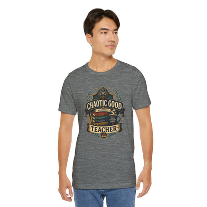 Chaotic Good Teacher T-Shirt – RPG Teacher Graphic Tee