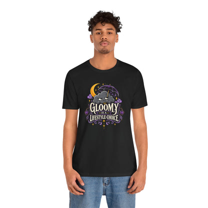 Gloomy Is a Lifestyle Choice T-Shirt – Funny Goth Halloween Tee