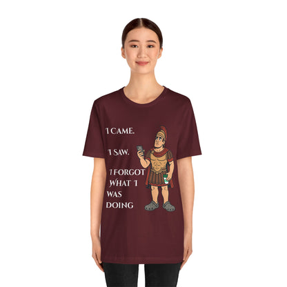 I Came, I Saw, I Forgot T-Shirt – Funny ADHD-Inspired Tee