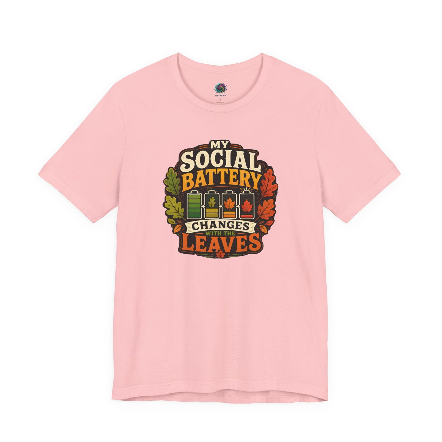 My Social Battery Changes With the Leaves T-Shirt – Funny Fall Tee