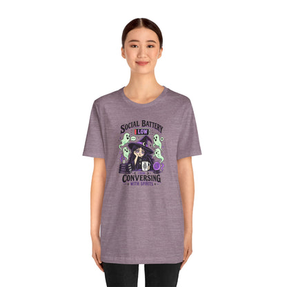 Social Battery Low From Conversing With Spirits T-Shirt
