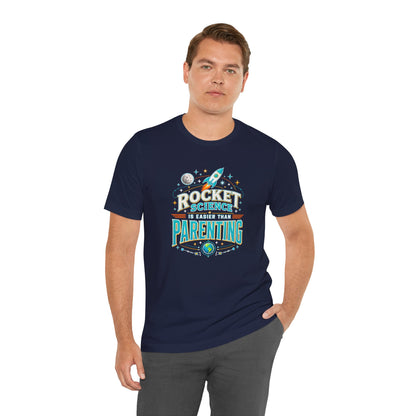 Rocket Science Parenting T-Shirt – Funny Aerospace Parent Tee