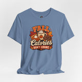 Steel blue T-shirt with Fall Calories graphic and “DON’T COUNT” text on front