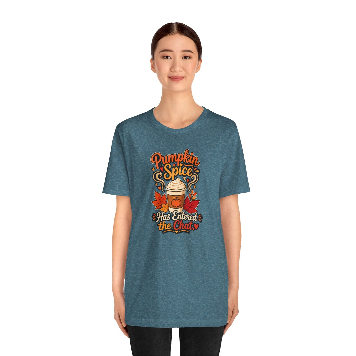 Pumpkin Spice Has Entered the Chat T-shirt - Funny Fall Coffee Tee