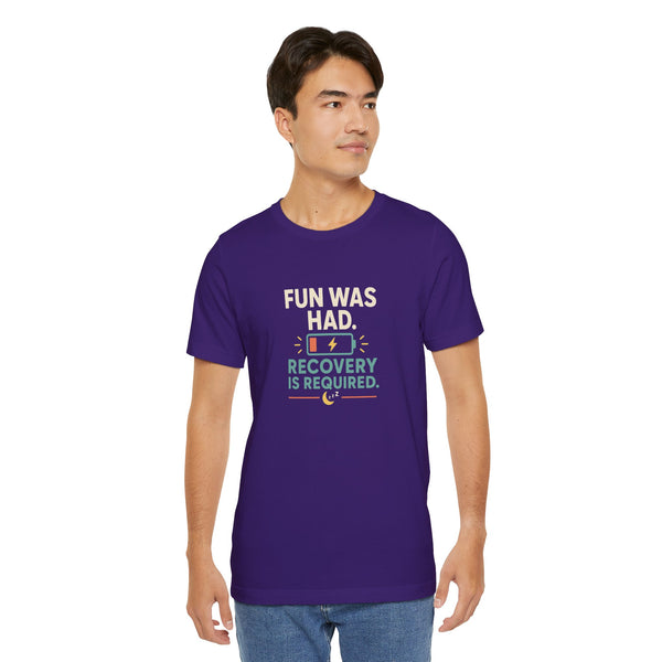 Purple crewneck t-shirt with short sleeves and centered “FUN WAS HAD” recovery graphic