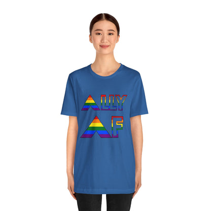 Ally AF Pride Tee – Bold LGBTQ+ Support Shirt for Loud Allies