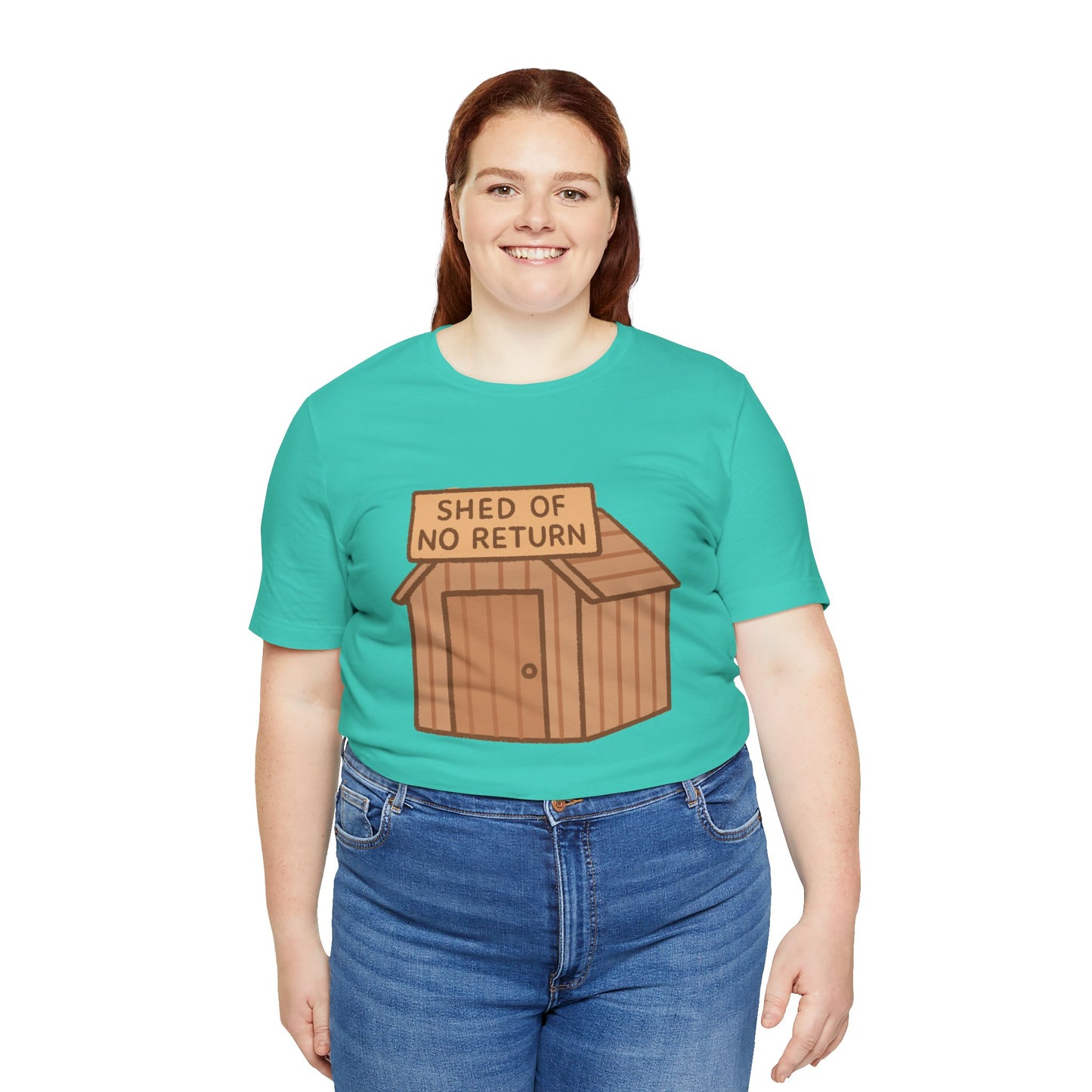 Shed of No Return T-Shirt – Meme & DIY Gardening Humor Tee