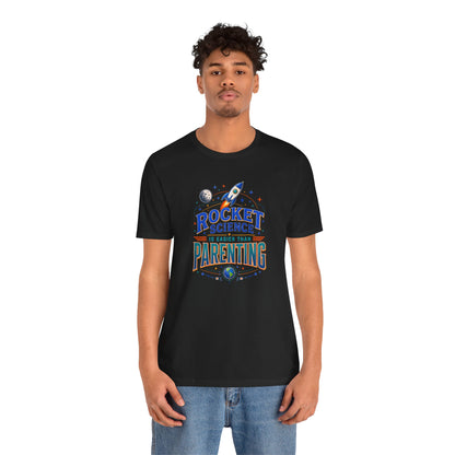 Rocket Science Parenting T-Shirt – Funny Aerospace Parent Tee
