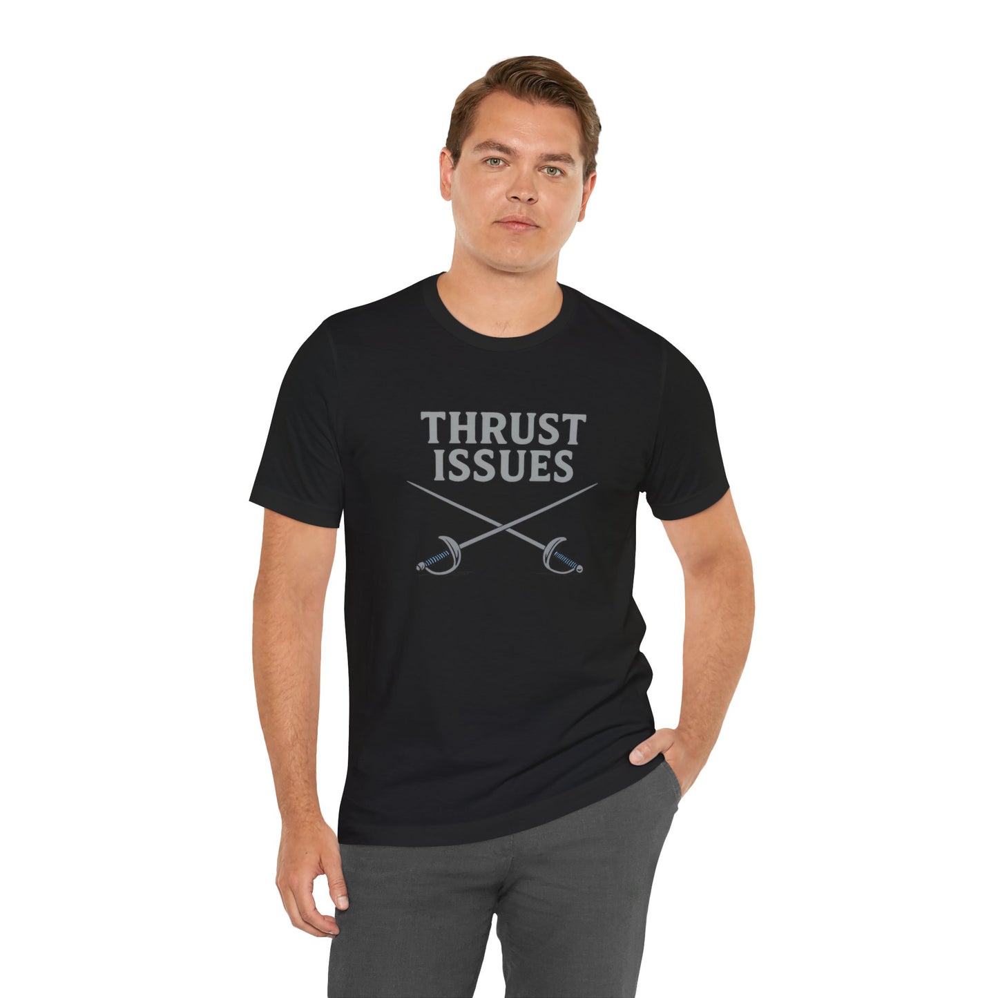 Thrust Issues Fencing T-Shirt – Funny Saber Shirt for Fencers & Pun Lovers