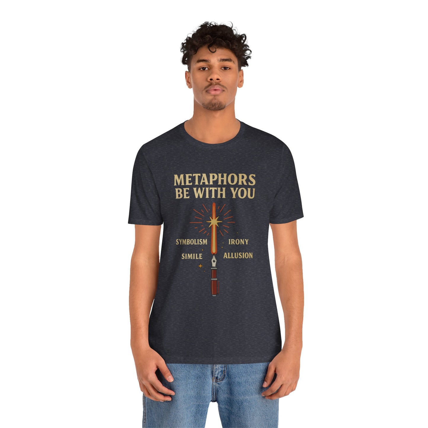 Metaphors Be With You T-Shirt – Inspired by Sci-Fi & Lit Class Heroes