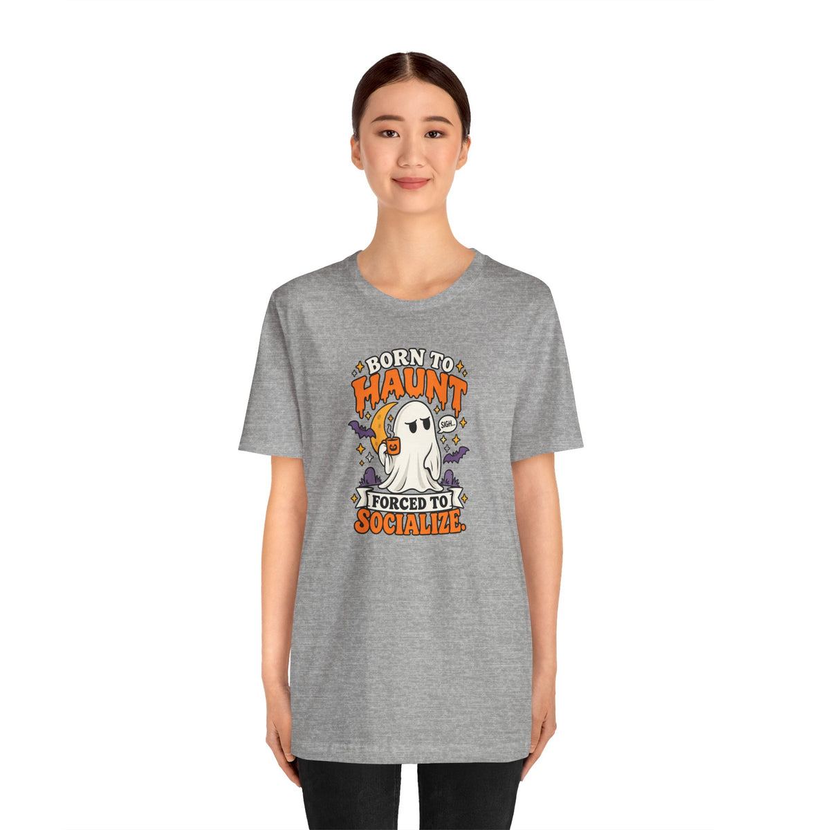 Born to Haunt Forced to Socialize T-Shirt – Funny Halloween Ghost Tee