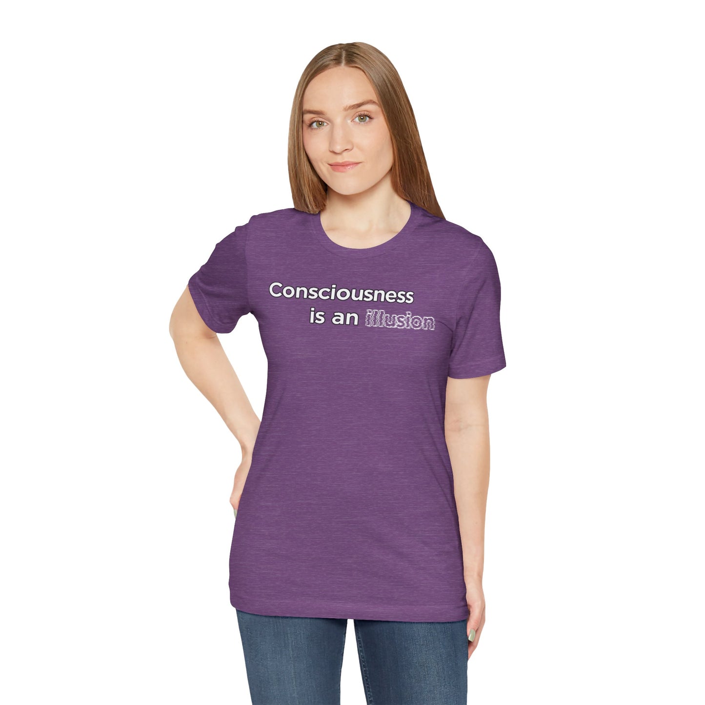 Consciousness Is an Illusion T-Shirt – Minimalist Existential Graphic Tee