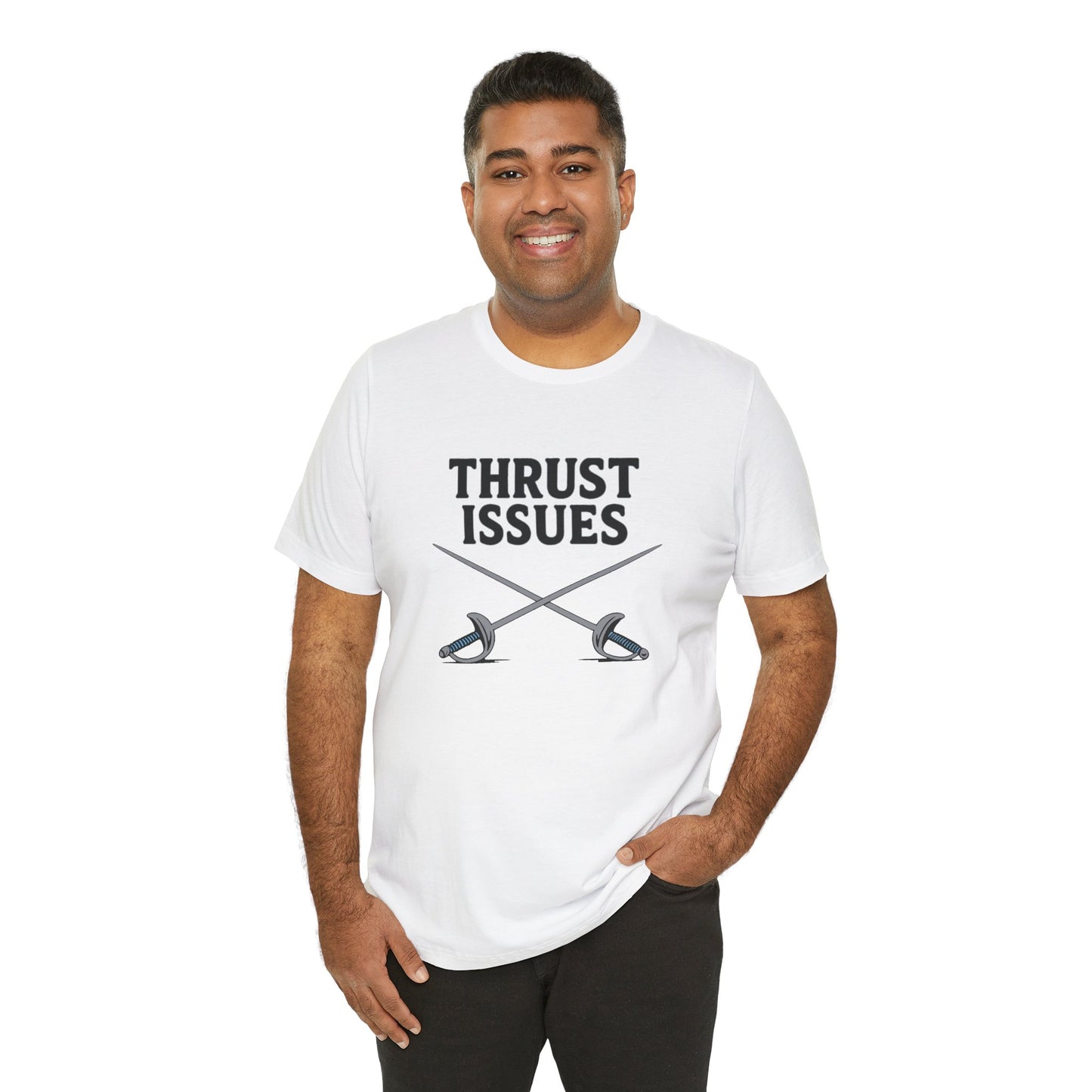 Thrust Issues Fencing T-Shirt – Funny Saber Shirt for Fencers & Pun Lovers