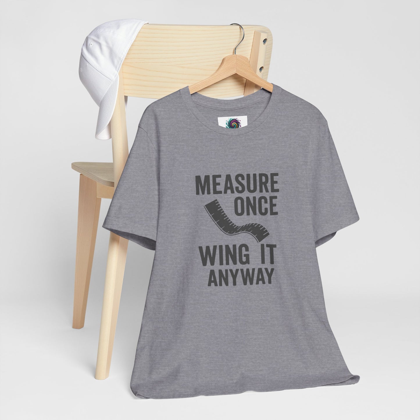 Measure Once Tee – Funny DIY Shirt for Crafters & Home Projects