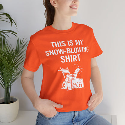 This Is My Snow-Blowing Shirt – Funny Winter Chore Tee