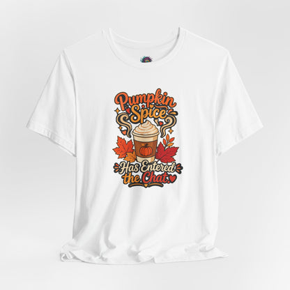 Pumpkin Spice Has Entered the Chat T-shirt - Funny Fall Coffee Tee