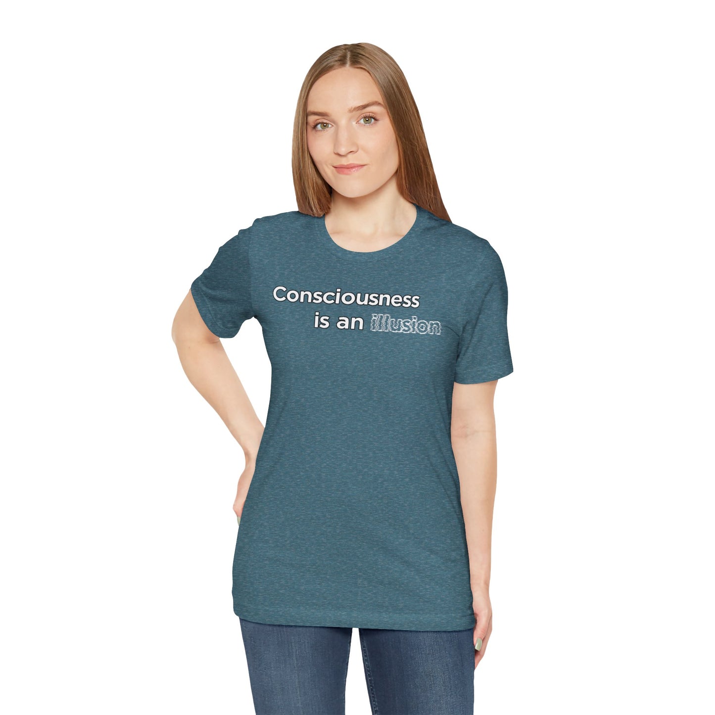 Consciousness Is an Illusion T-Shirt – Minimalist Existential Graphic Tee