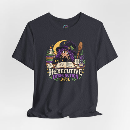 Hexecutive Dysfunction T-Shirt - Funny Witchy ADHD Humor Tee