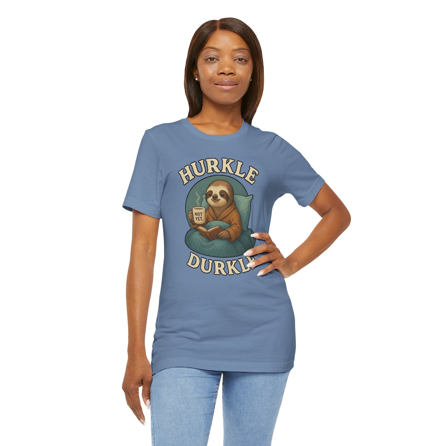 Hurkle Durkle Sloth T-Shirt – Cozy Sloth Shirt for Lazy Days
