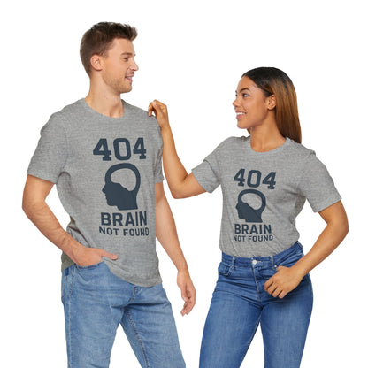 404 Brain Not Found T-Shirt – Techie Humor for Nerds & Geeks
