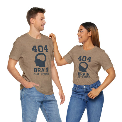 404 Brain Not Found T-Shirt – Techie Humor for Nerds & Geeks