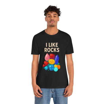 I Like Rocks Shirt – Funny Gemstone Tee for Rockhounds & Geologists