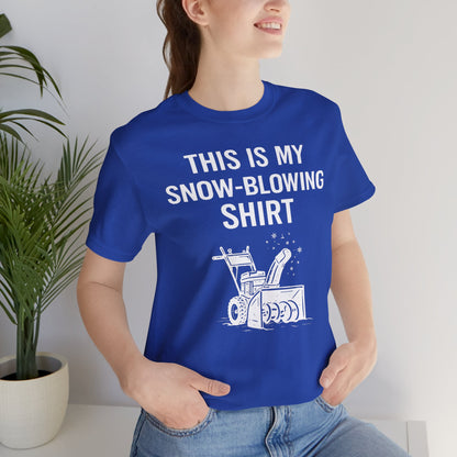 This Is My Snow-Blowing Shirt – Funny Winter Chore Tee