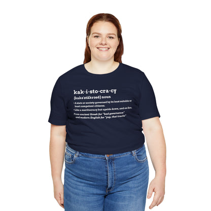 Kakistocracy Definition T-Shirt – Funny Political Protest Graphic Tee