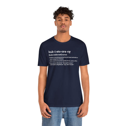 Kakistocracy Definition T-Shirt – Funny Political Protest Graphic Tee