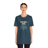 Dark teal short-sleeve t-shirt with “FUN WAS HAD” and “RECOVERY IS REQUIRED” lettering