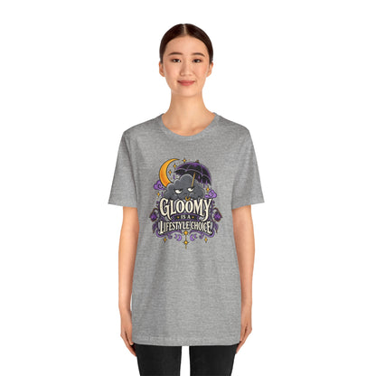 Gloomy Is a Lifestyle Choice T-Shirt – Funny Goth Halloween Tee