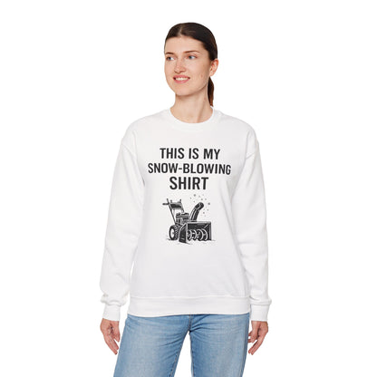This Is My Snow-Blowing Sweatshirt – Funny Winter Chore Pullover