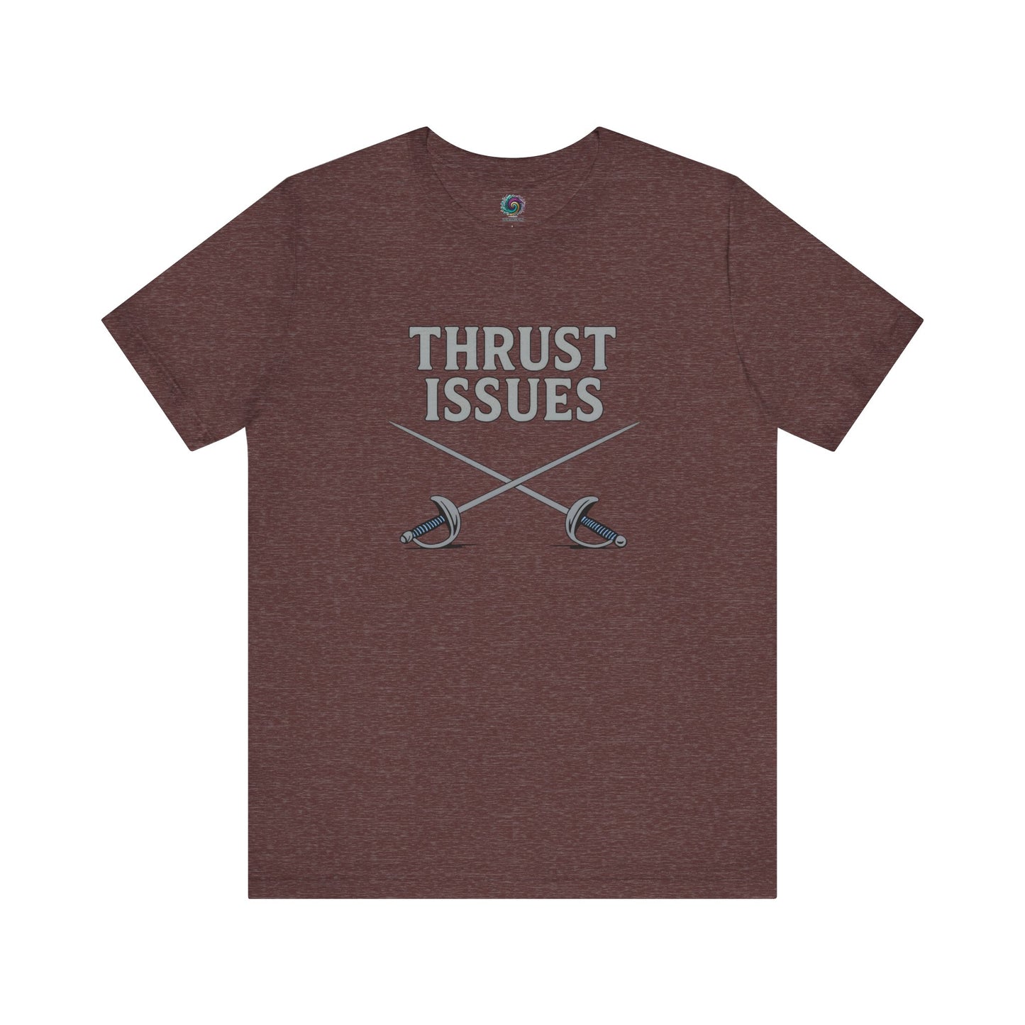 Thrust Issues Fencing T-Shirt – Funny Saber Shirt for Fencers & Pun Lovers