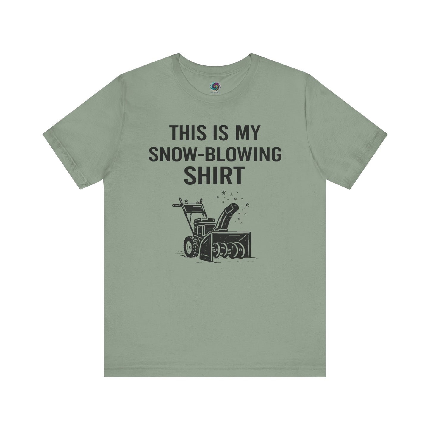 This Is My Snow-Blowing Shirt – Funny Winter Chore Tee