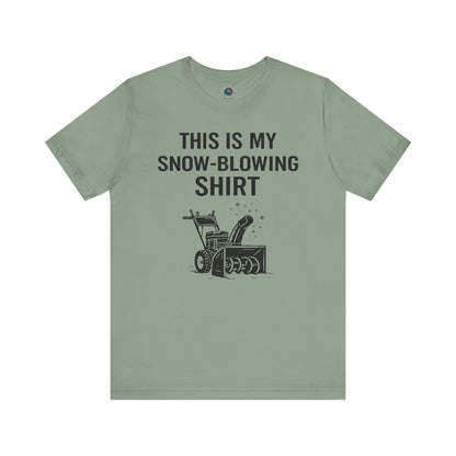 This Is My Snow-Blowing Shirt – Funny Winter Chore Tee