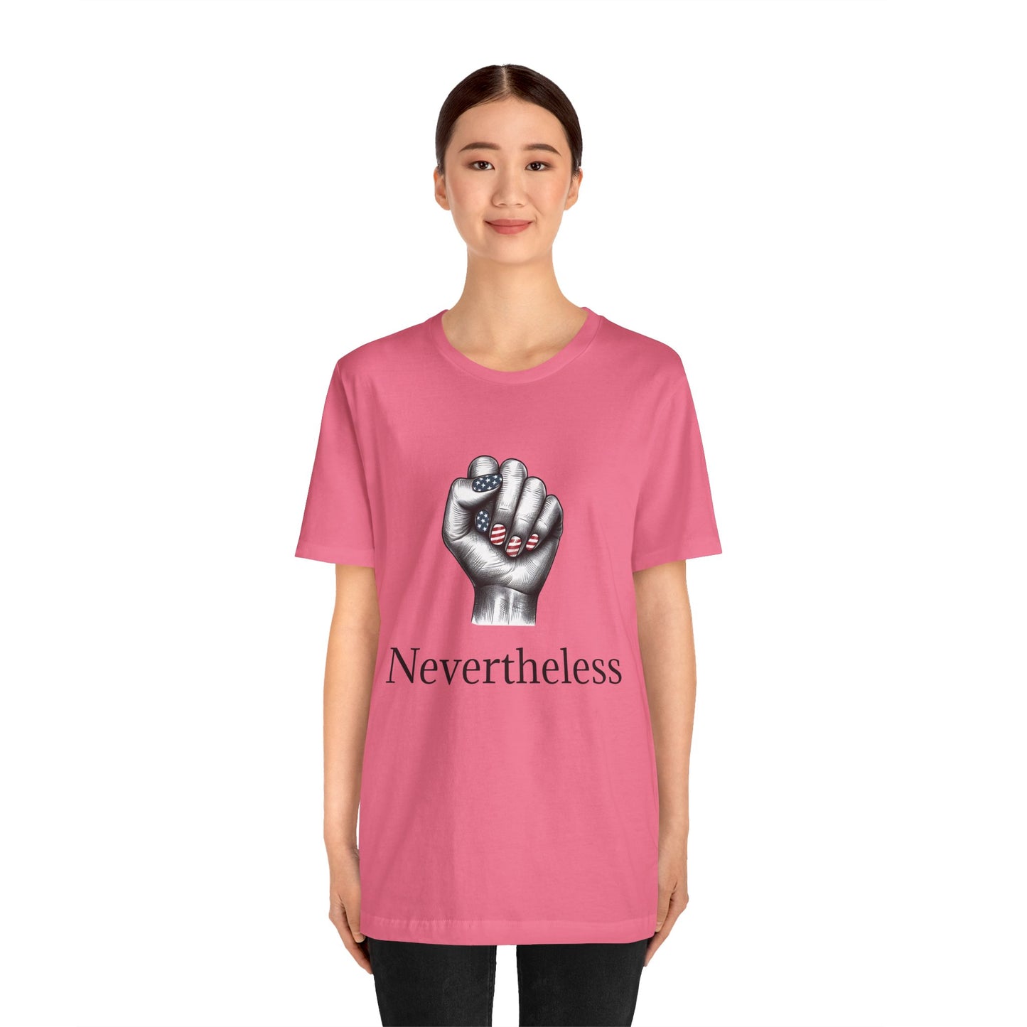 Nevertheless Feminist T-Shirt – Resist Fist Graphic Protest Tee