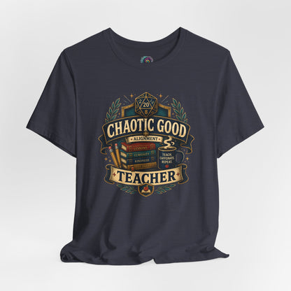 Chaotic Good Teacher T-Shirt – RPG Teacher Graphic Tee