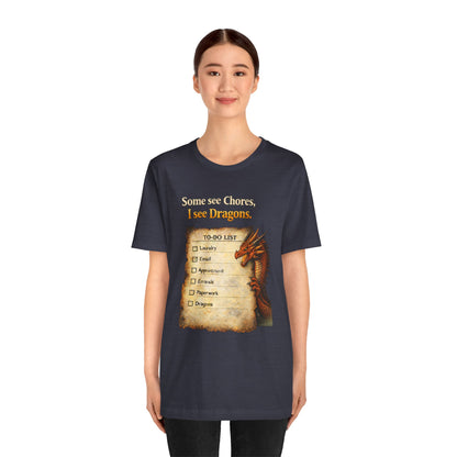 Some See Chores I See Dragons T-Shirt – Funny Fantasy Tee