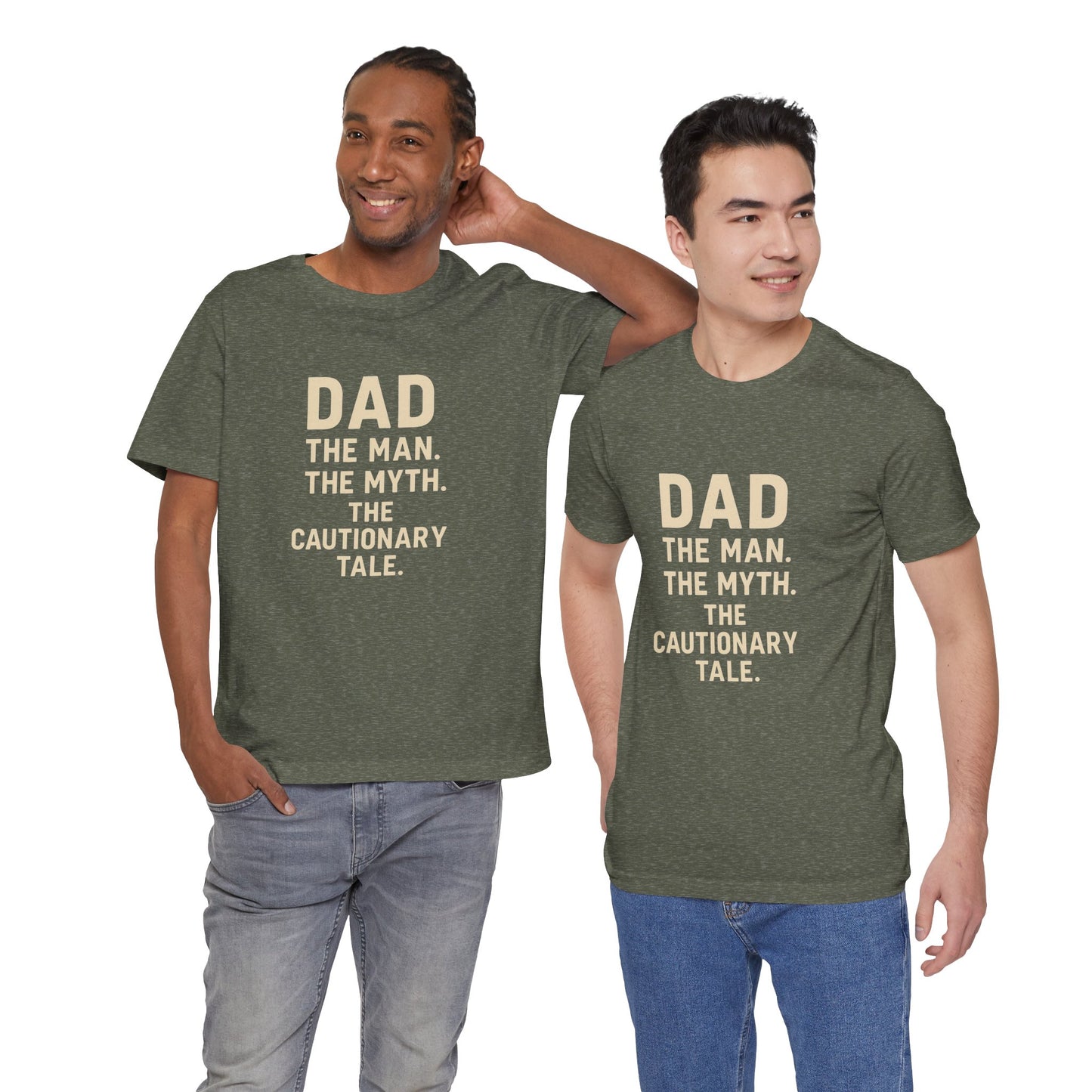 Dad T-shirt – The Man, The Myth, The Cautionary Tale Tee