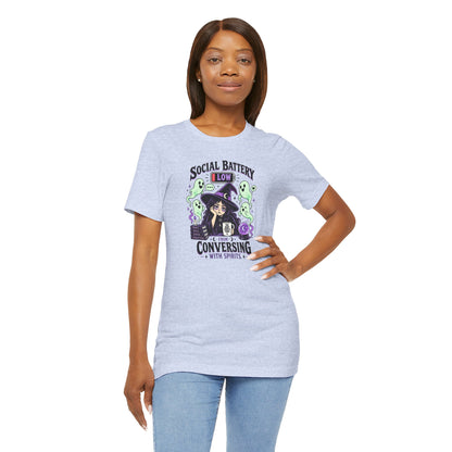 Social Battery Low From Conversing With Spirits T-Shirt