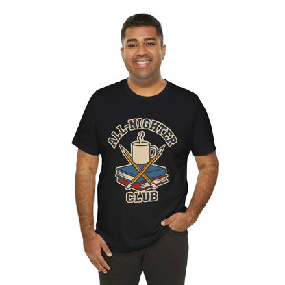 All-Nighter Club T-Shirt – Funny Caffeine & Study Tee for Night Owls