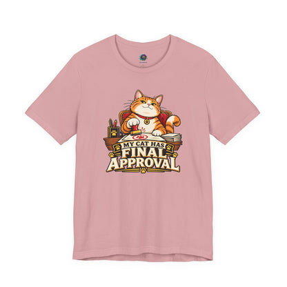 My Cat Has Final Approval T-Shirt – Funny Cat Boss Tee