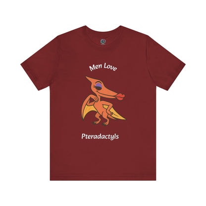 Men Love Pterodactyls Tee – Funny Dinosaur Graphic Shirt - WhimSpin - https://whimspin.com