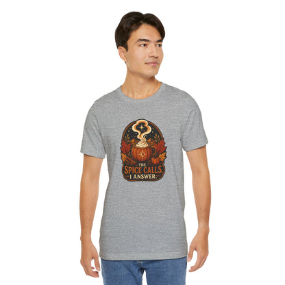 The Spice Calls I Answer T-shirt - WItchy Pumpkin Spice Fall Tee