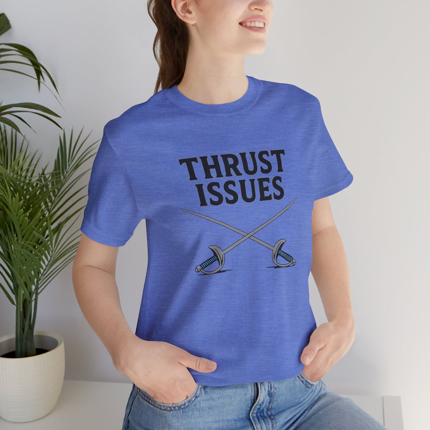 Thrust Issues Fencing T-Shirt – Funny Saber Shirt for Fencers & Pun Lovers