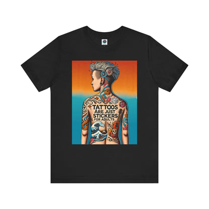 Tattoos Are Just Stickers for Adults T-Shirt – Funny Tattoo Lover Graphic Tee - WhimSpin - https://whimspin.com